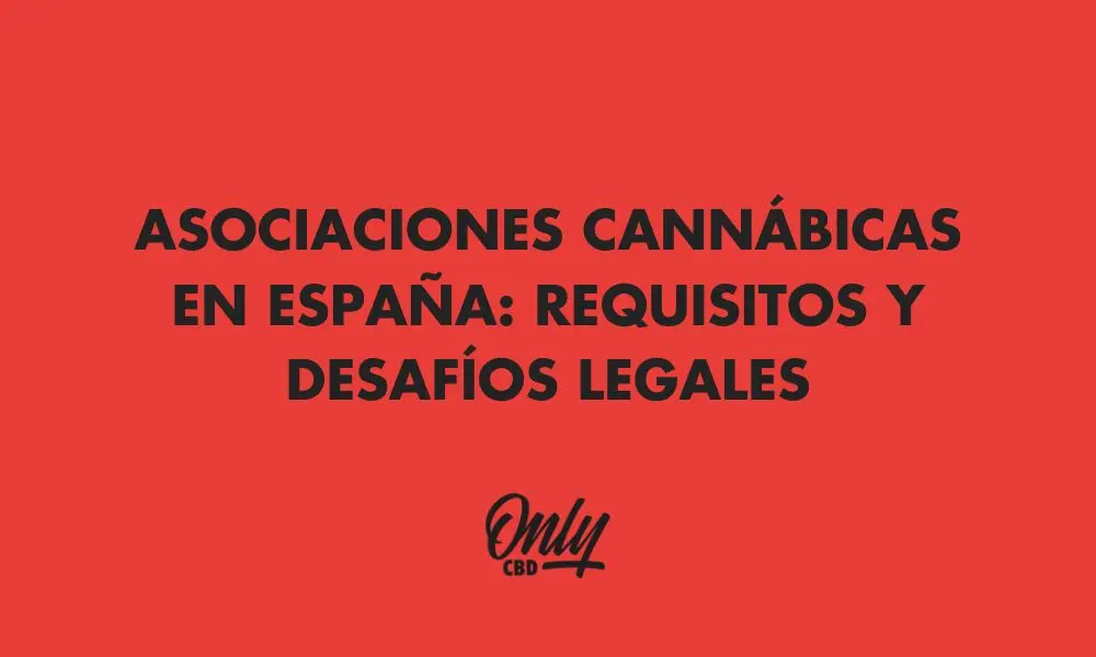 ASOCIACIONES CANNABIS EN ESPAÑA