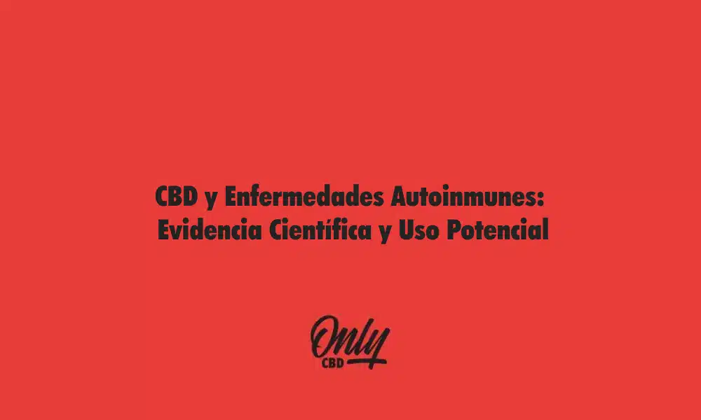 CBD y Enfermedades Autoinmunes