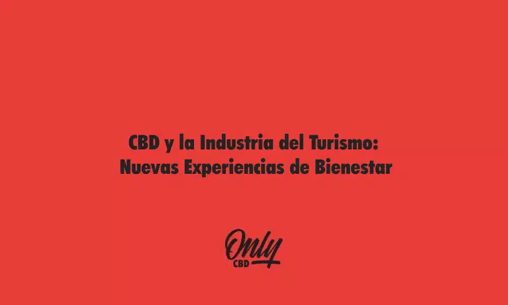 CBD y la Industria del Turismo