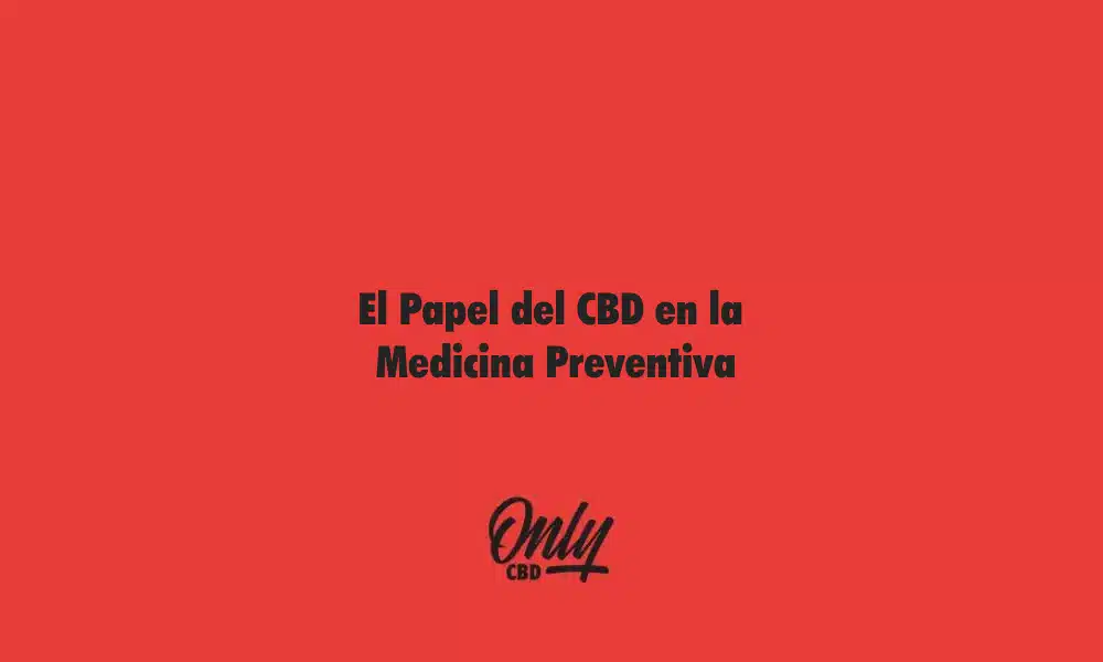 El Papel del CBD